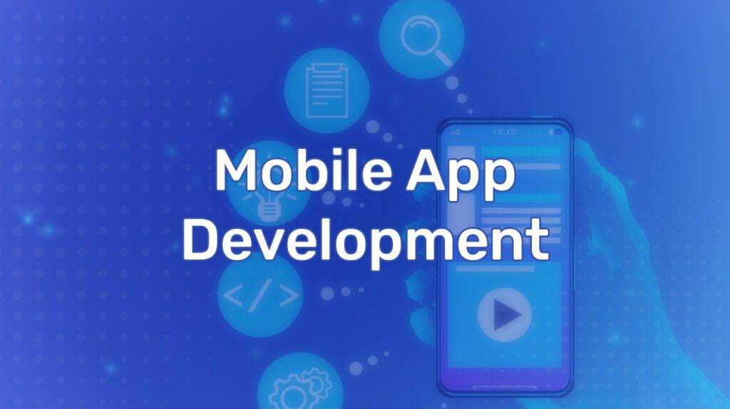 Mobile App Development